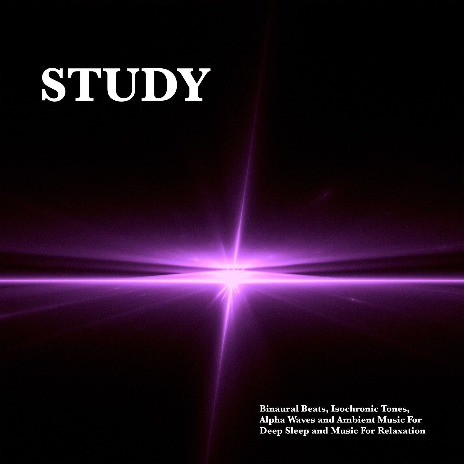 Album cover of Study: Binaural Beats, Isochronic Tones, Alpha Waves and Ambient Music For Sleep and Music For Relaxation