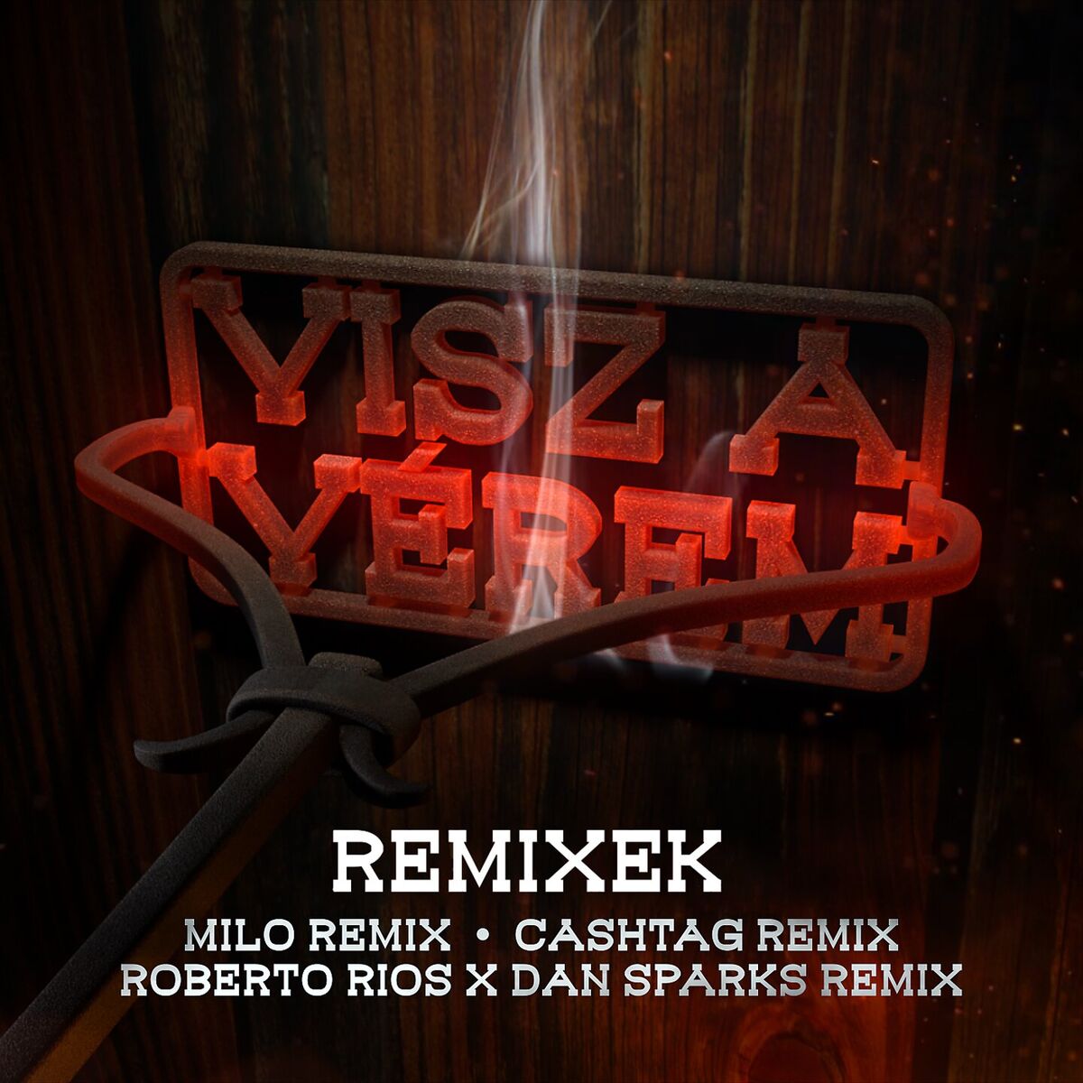 Album cover of Visz a vérem (Remixek)