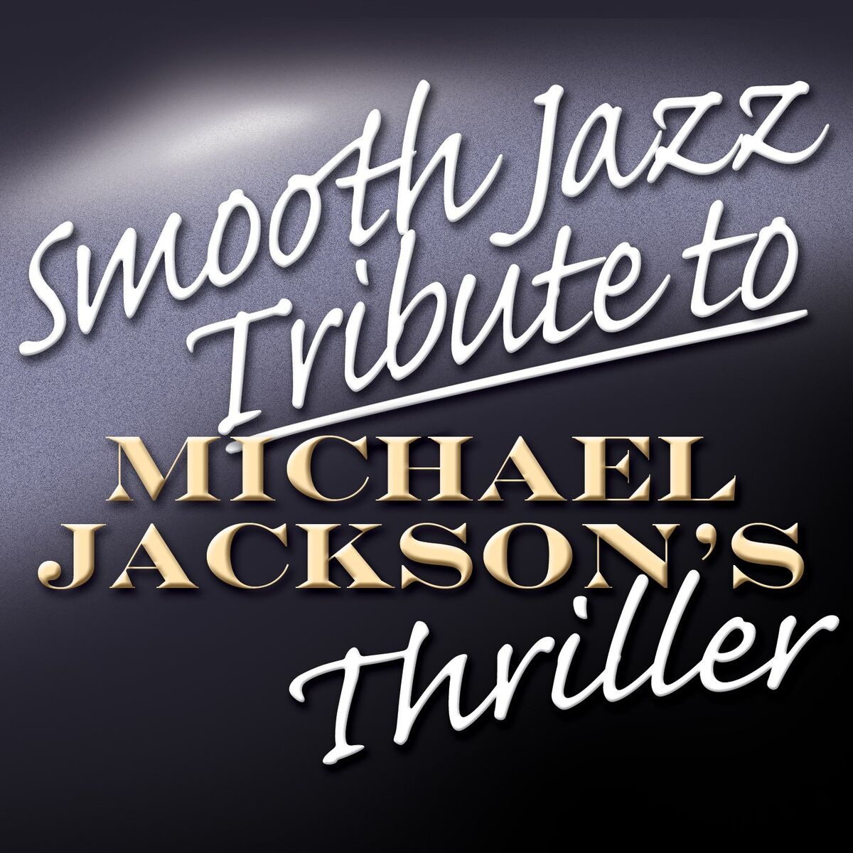 Album cover of Smooth Jazz Tribute to Michael Jackson : Thriller