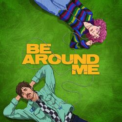 Cover of Be Around Me (feat. chloe moriondo)