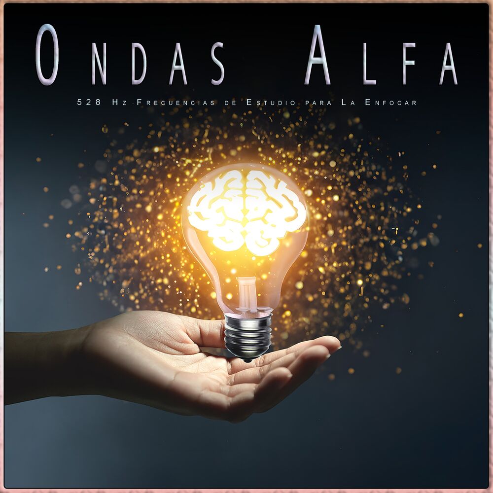 Picture of Ondas Alfa: 528 Hz Frecuencias de Estudio para La Enfocar