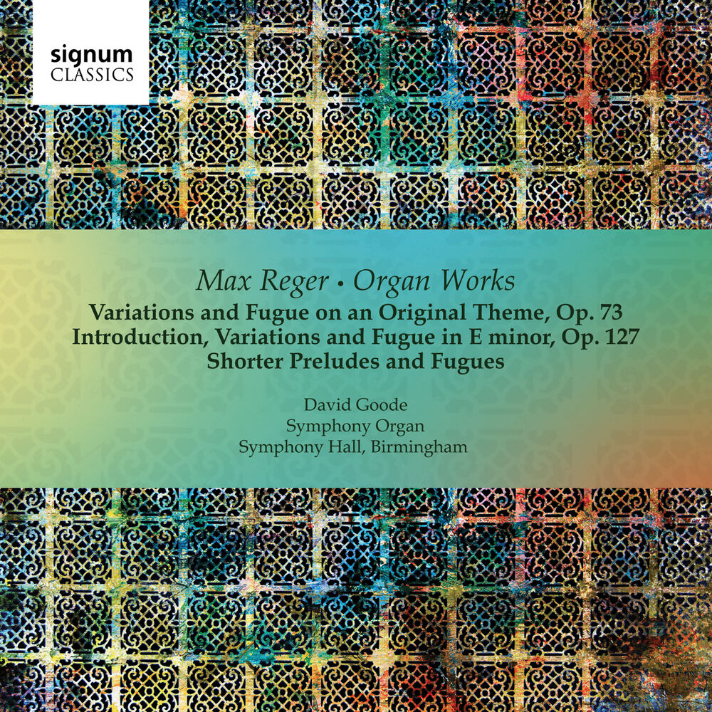 Picture of Max Reger: Organ Works - Symphony Organ of Symphony Hall, Birmingham