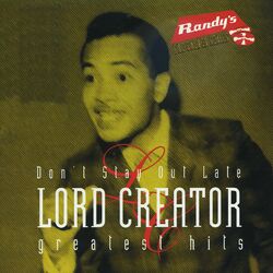 Cover of Don't Stay Out Late/ Lord Creator Greatest Hits