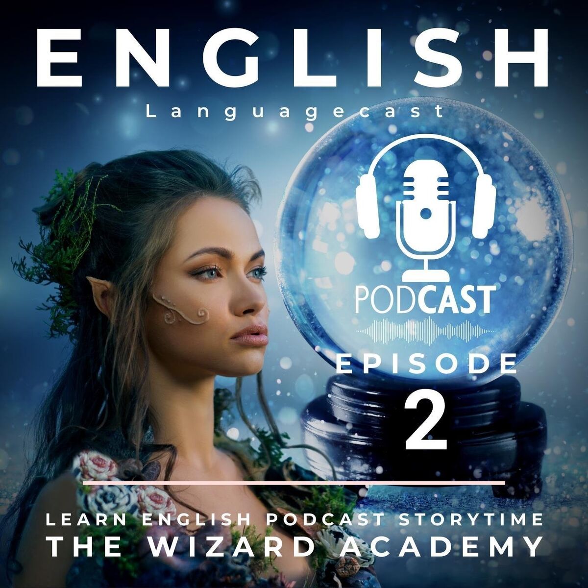 Album cover of Learn English Podcast Storytime: The Wizard Academy (Episode 2)