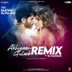 Cover of Akhiyaan Gulaab Remix