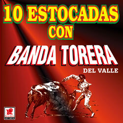 Cover of 10 Estocadas Con Banda Torera Del Valle