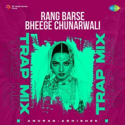 Cover of Rang Barse Bheege Chunarwali (Trap Mix)