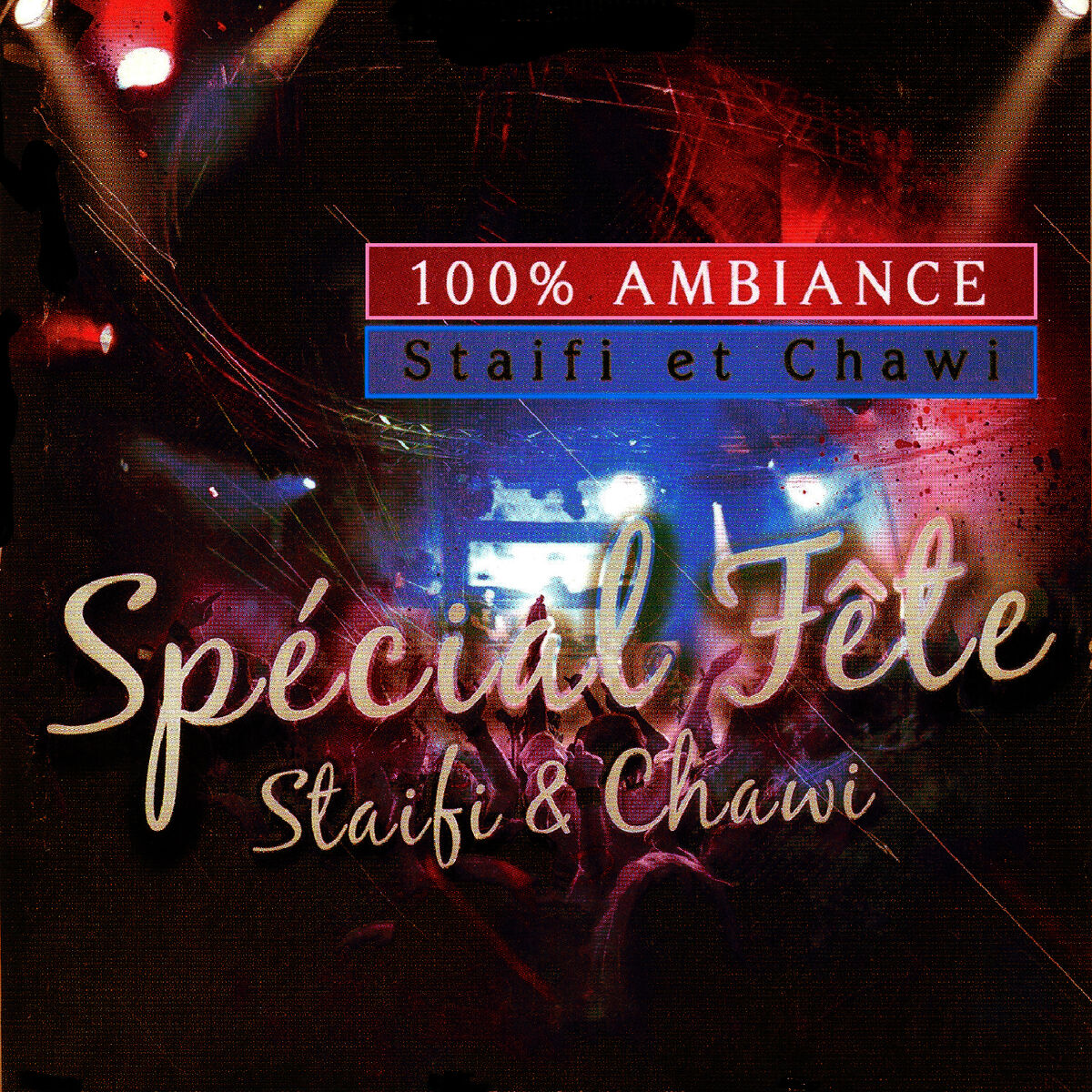 Album cover of 100% Ambiance Staifi et Chawi