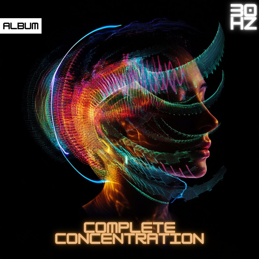 Picture of Complete Concentration - 30 Hz Binaural Frequencies and Sounds - Deep Focus Music for Studying & Meditation