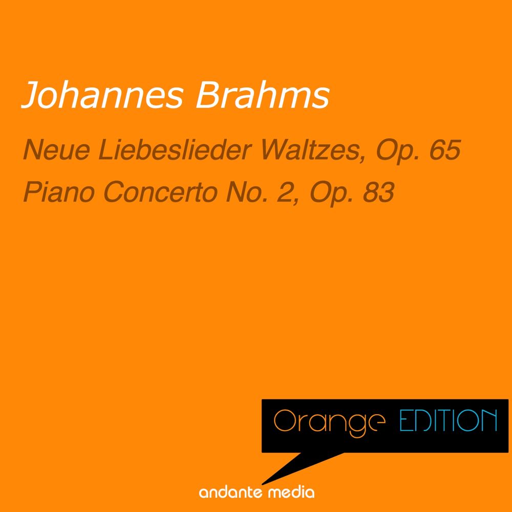 Picture of Orange Edition - Brahms: Neue Liebeslieder Waltzes, Op. 65 & Piano Concerto No. 2, Op. 83