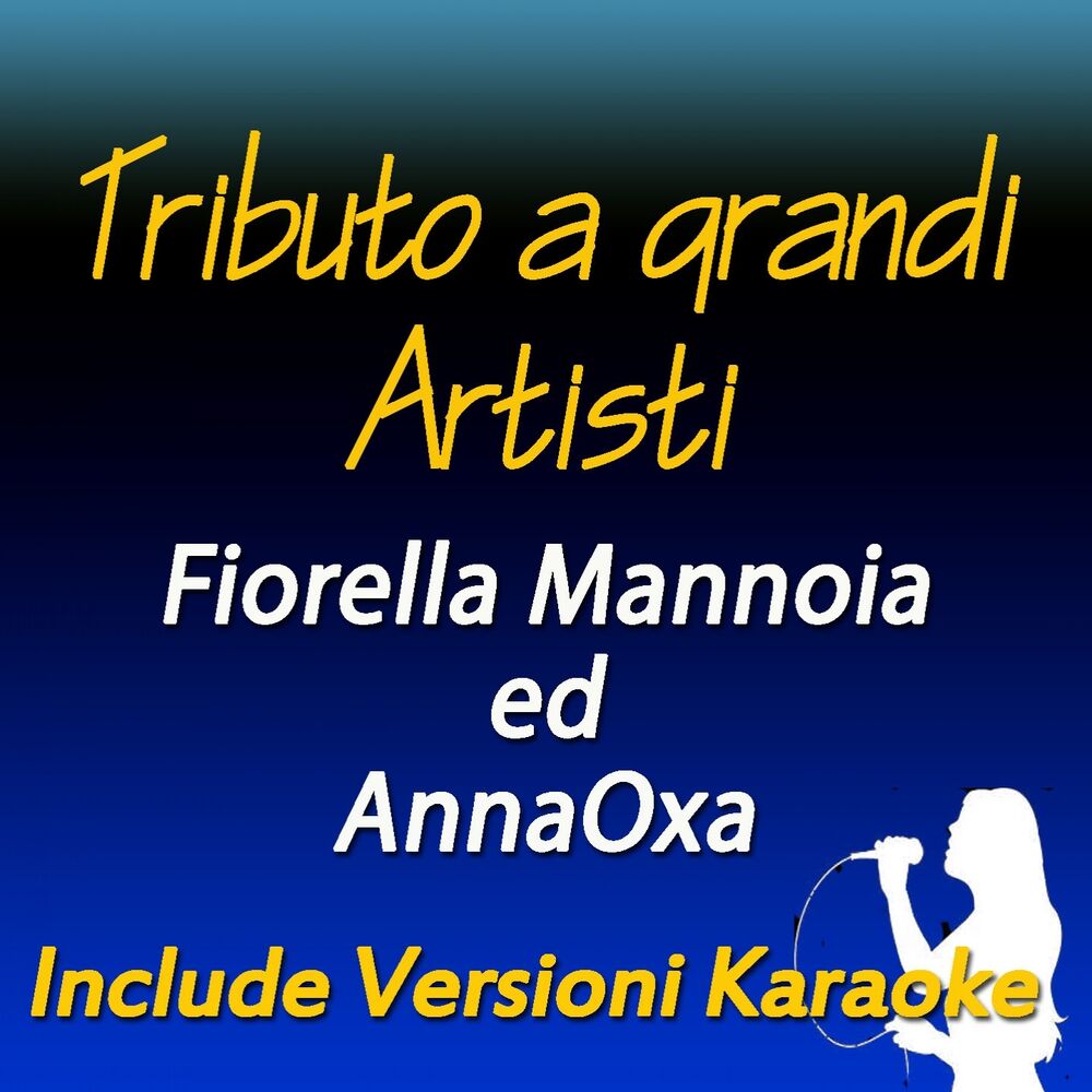 Picture of Tributo a grandi artisti: Fiorella Mannoia ed Anna Oxa (Include versioni karaoke)
