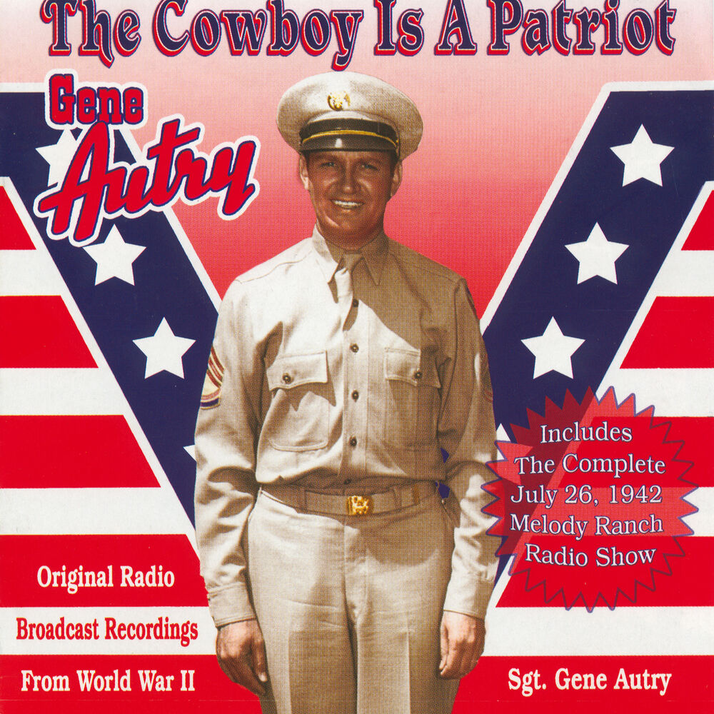 Picture of The Cowboy Is A Patriot (Original Radio Broadcast Recordings From World War 2)