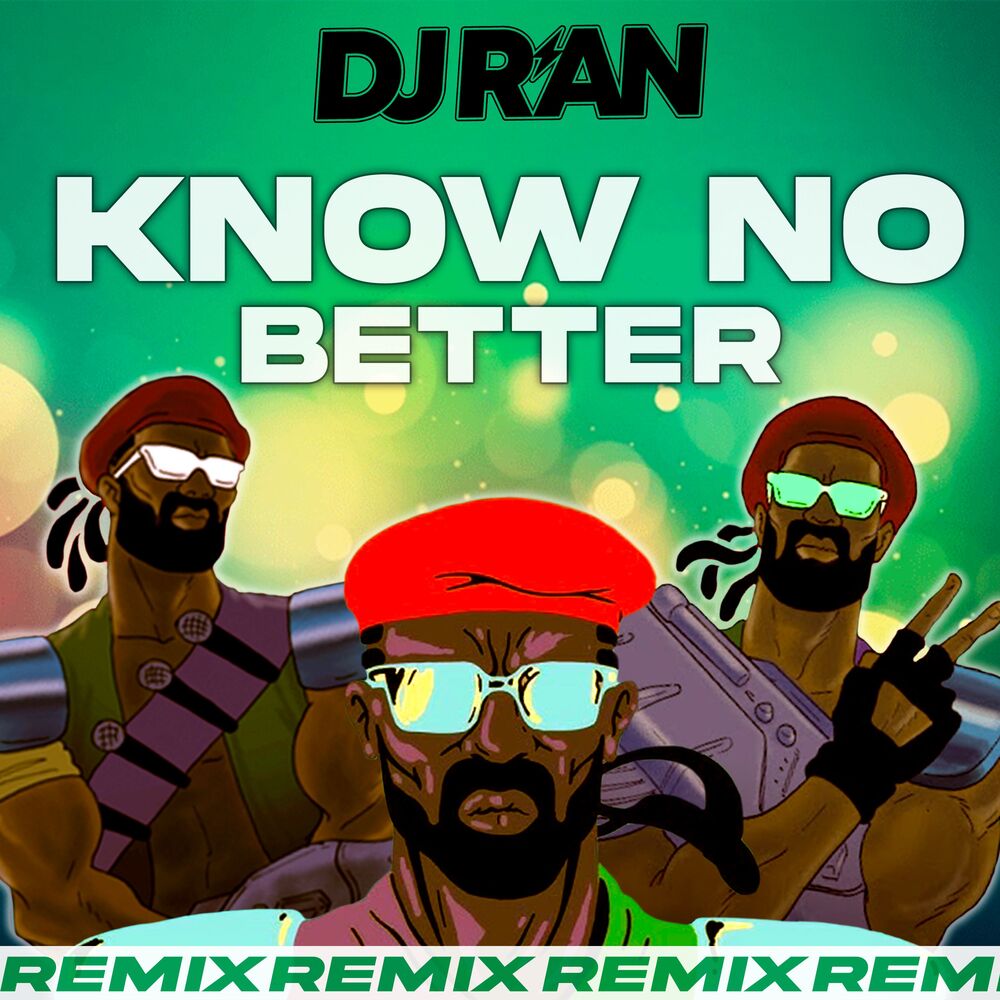 Picture of Know no better (Remix)