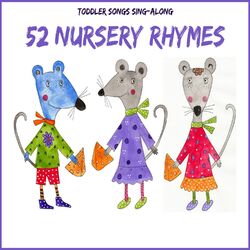Cover of Toddler Songs Sing Along - 52 Nursery Rhymes