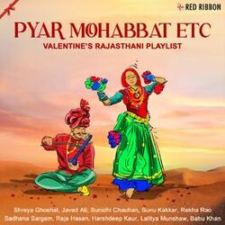 Cover of Pyar Mohabbat Etc - Valentine’s Rajasthani Playlist