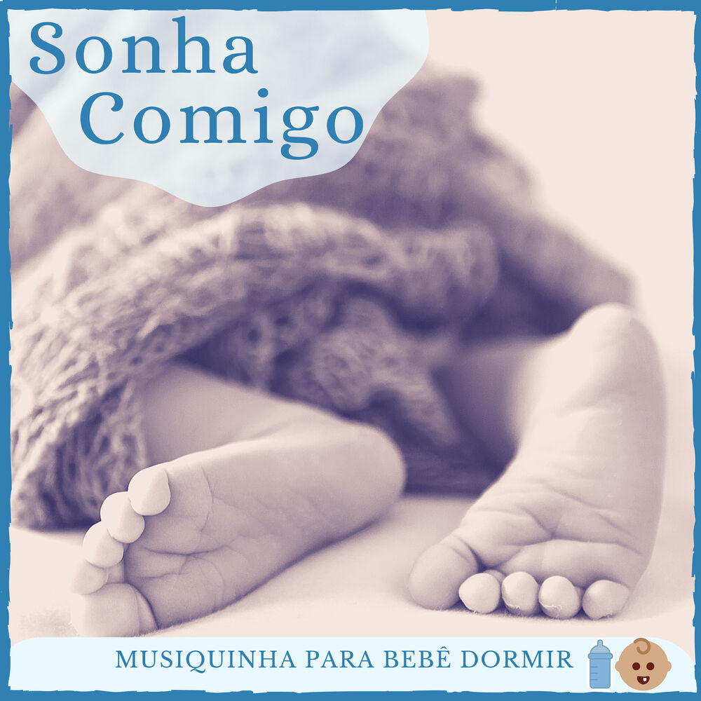 Picture of Sonha Comigo - Musiquinha para Bebê Dormir, Dicas para Criança Ninar