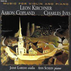 Cover of Kirchner, Copland & Ives: Music for Violin & Piano