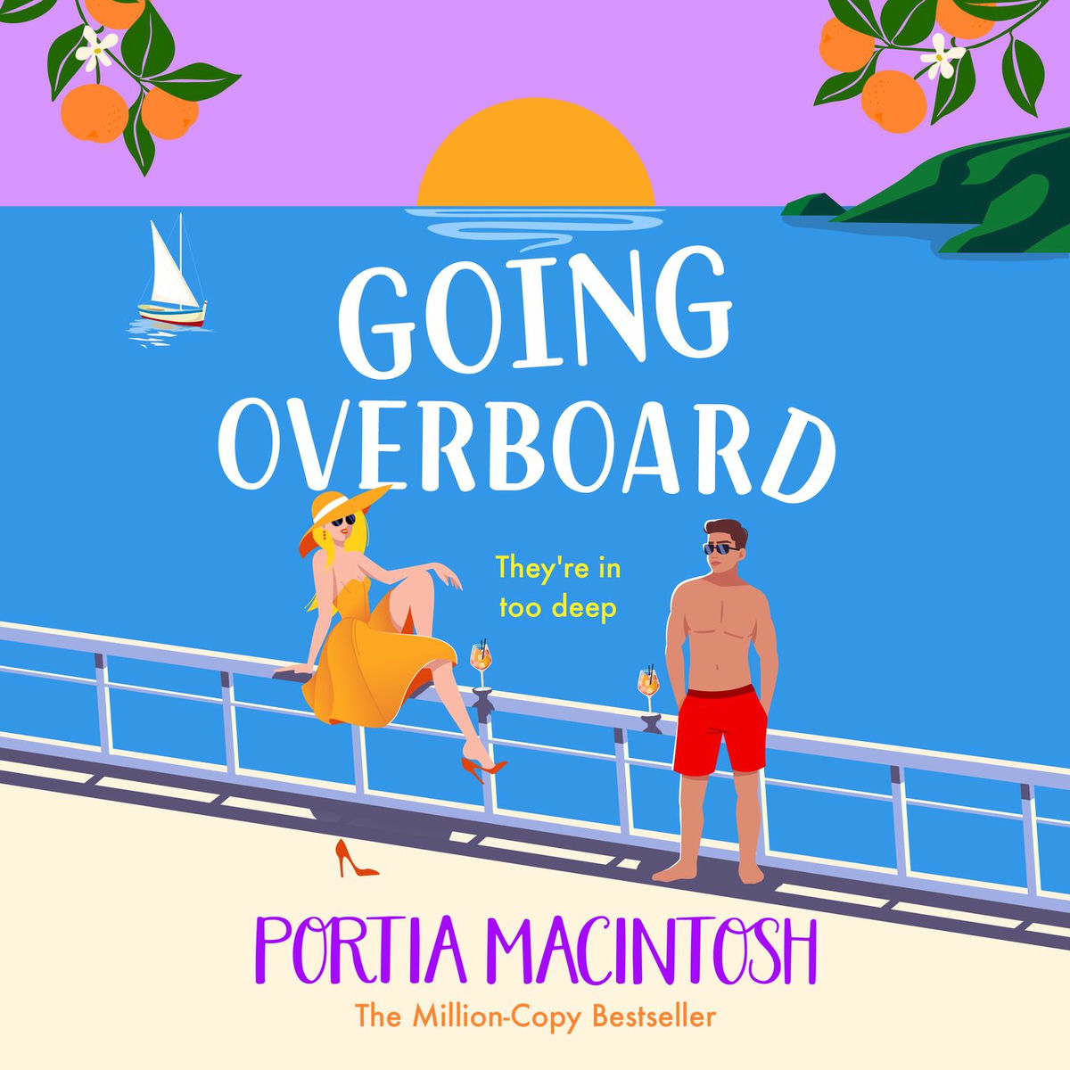 Album cover of Going Overboard - A BRAND NEW gorgeous, utterly hilarious, forced proximity summer romance from Portia MacIntosh (Unabridged)