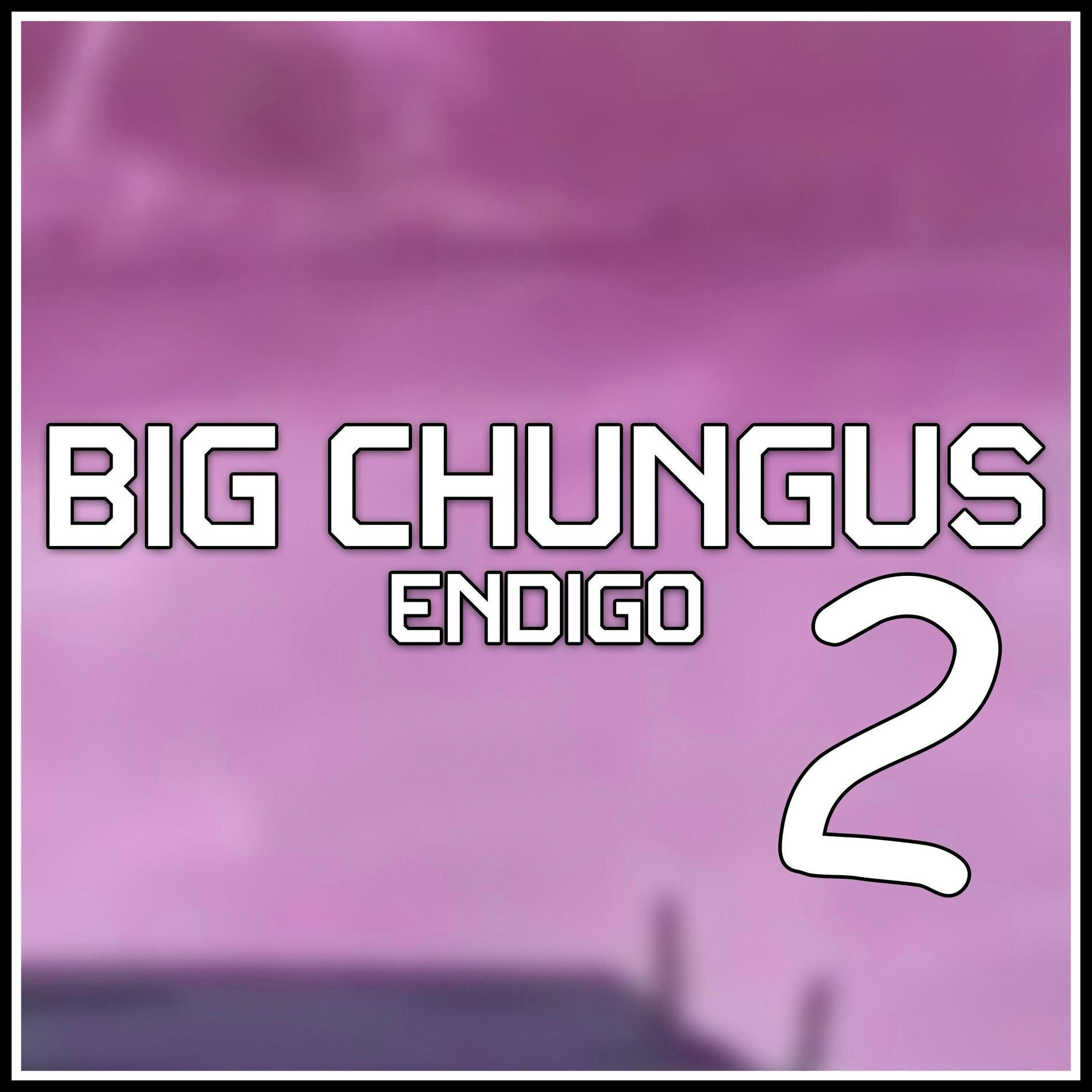 Album cover of Big Chungus 2