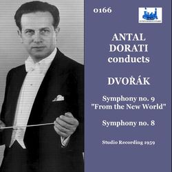Cover of Dvořák: Symphony No. 9 "From the New World" & Symphony No. 8 (Remastered 2023)