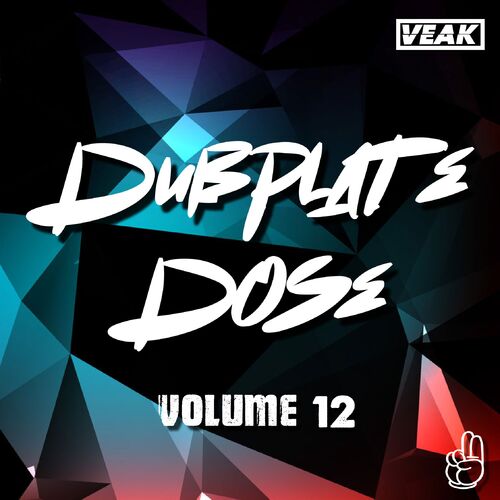 Veak - Dubplate Dose Volume 12 (2025) Veak - Dubplate Dose Volume 12 (2025)