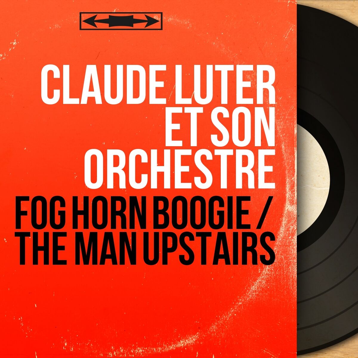 Album cover of Fog Horn Boogie / The Man Upstairs (Mono Version)
