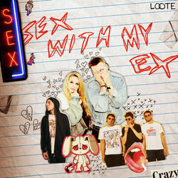 Cover of Sex With My Ex (feat. Home Alone)