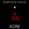Alone by Trampled By Turtles album cover