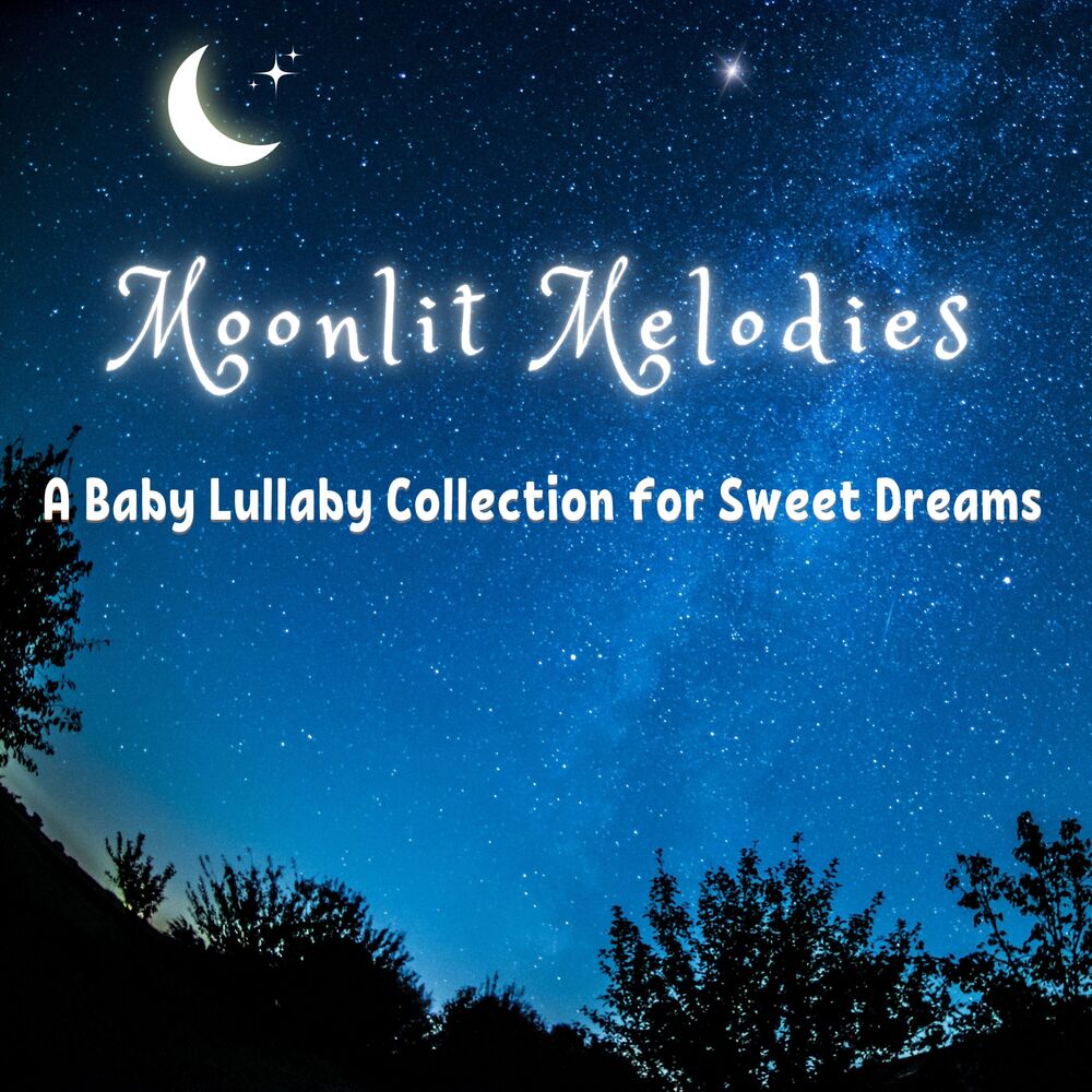 Picture of Moonlit Melodies: A Baby Lullaby Collection for Sweet Dreams