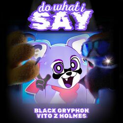 Cover of Do What I Say (feat. Vito Z Holmes)