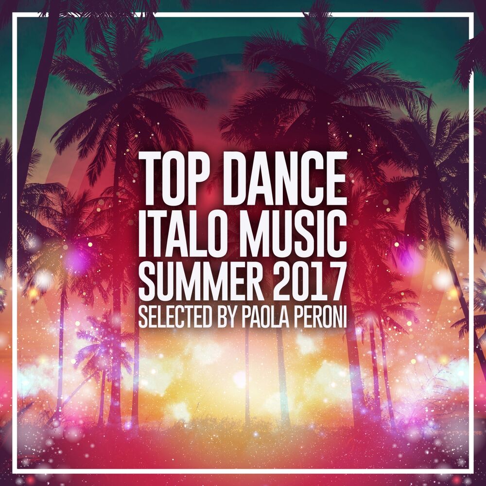 Picture of Top Dance Italo Music Summer 2017