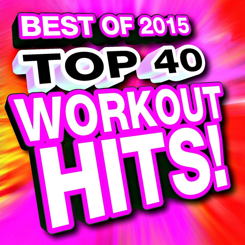 Picture of Top 40 Workout Hits! Best of 2015
