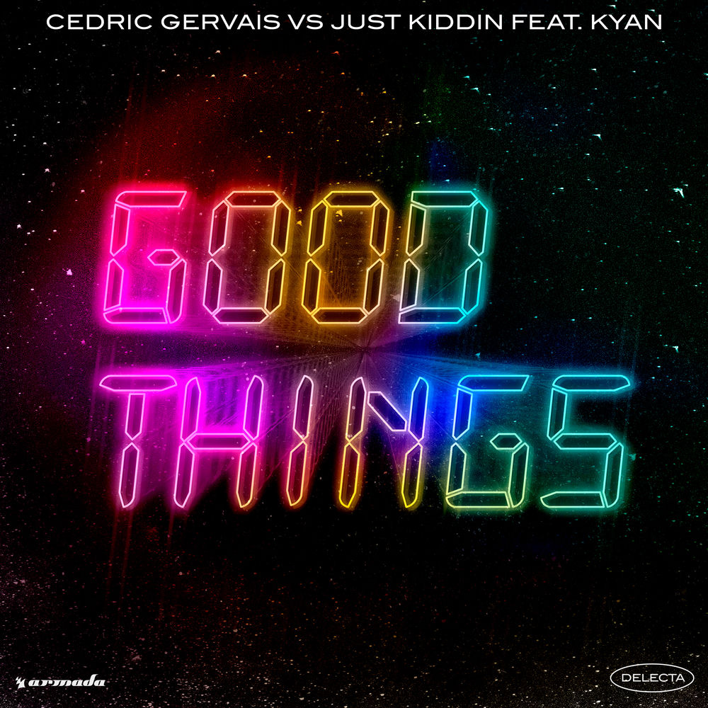 Cedric Gervais feat. Just Kiddin feat Kyan – Good Things borító