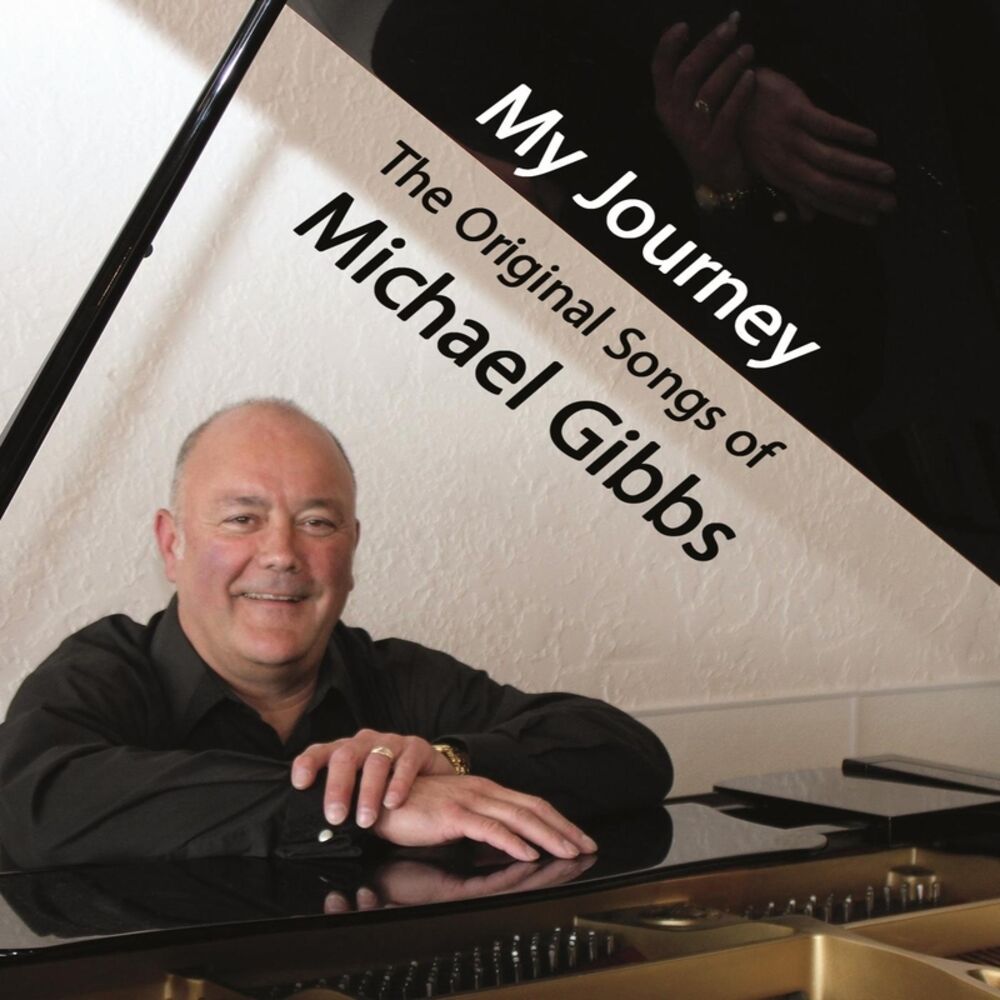 Picture of My Journey: The Original Songs of Michael Gibbs