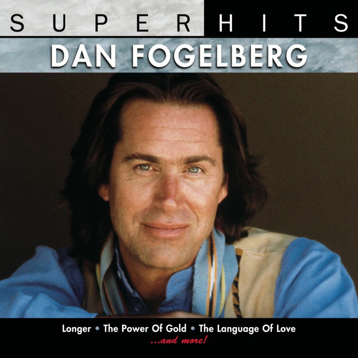 Dan Fogelberg - Super Hits | Deezer