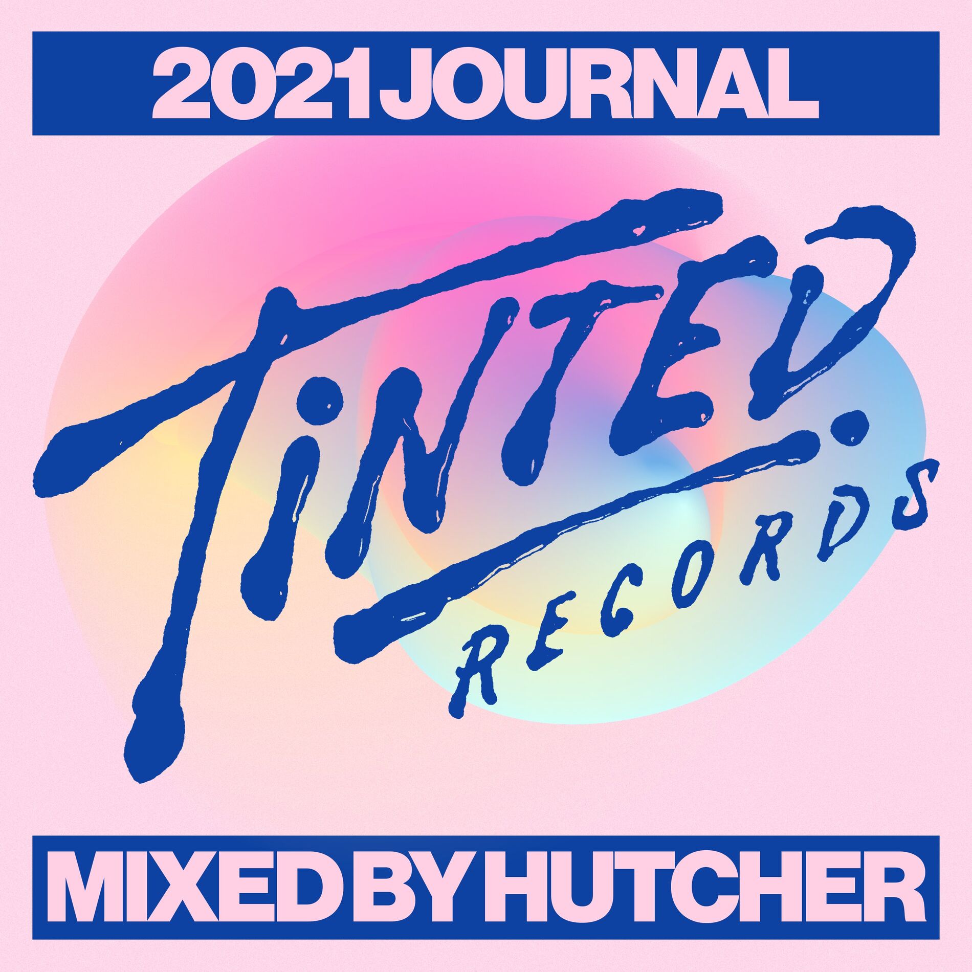 Album cover of Tinted Records 2021 Journal (Mixed by Hutcher)
