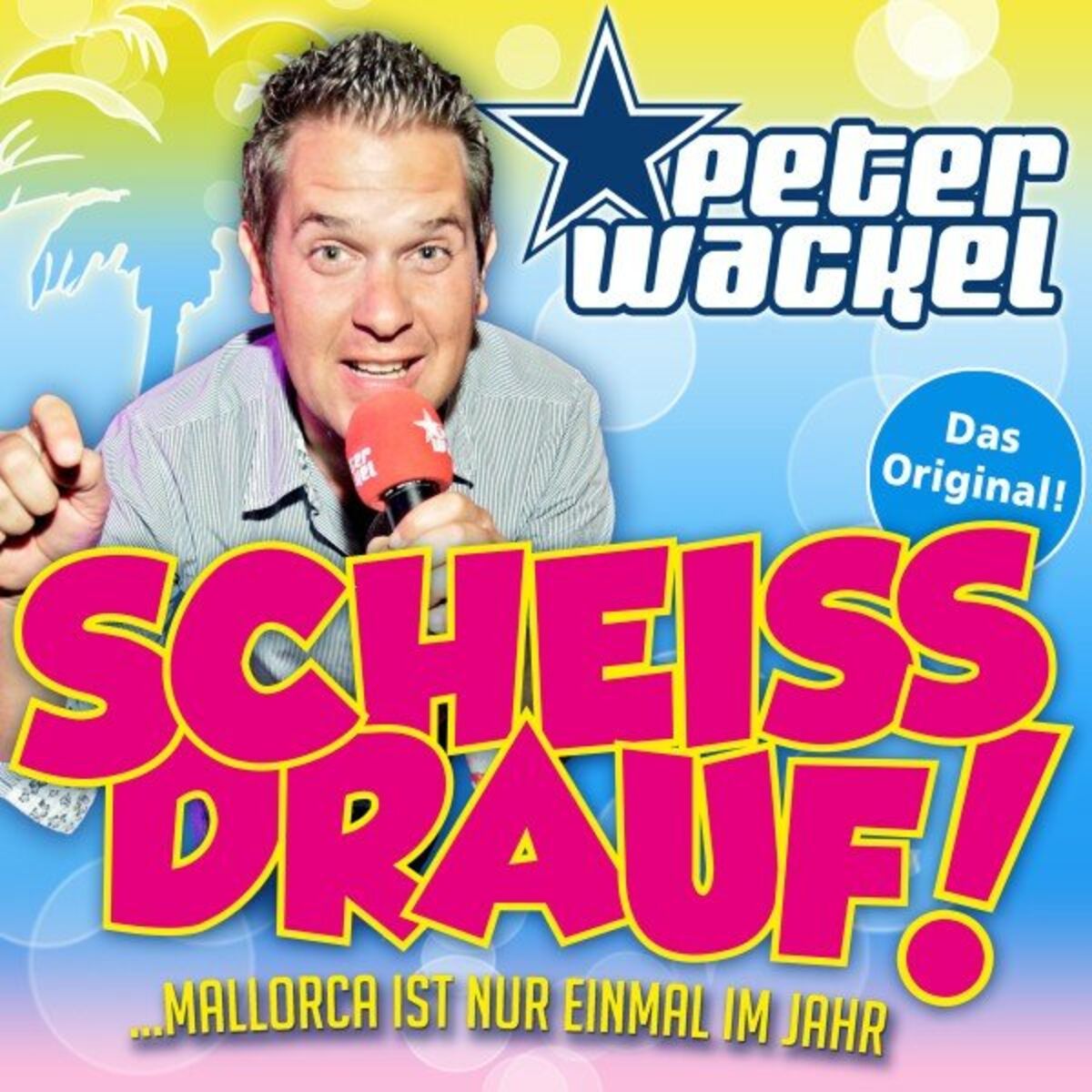 Album cover of Scheiss drauf! (...Mallorca ist nur einmal im Jahr)