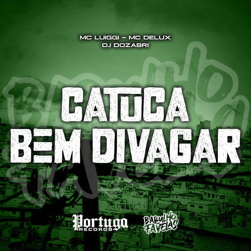 Catuca Bem Divagar
