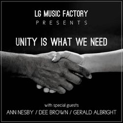 Cover of Unity Is What We Need (LG Music Factory Presents)
