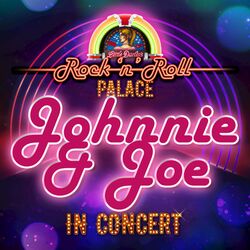 Cover of Johnnie & Joe - In Concert at Little Darlin's Rock 'n' Roll Palace (Live)
