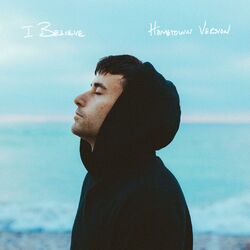 Cover of I BELIEVE • HOMETOWN VERSION