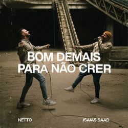 Cover of Bom Demais Para Não Crer
