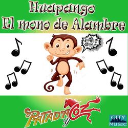 Cover of Huapango el Mono de Alambre (Que Chi.. #$ a Su Madre)