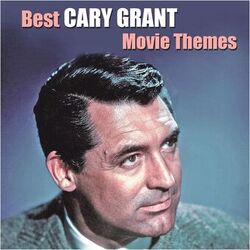Best CARY GRANT Movie Themes