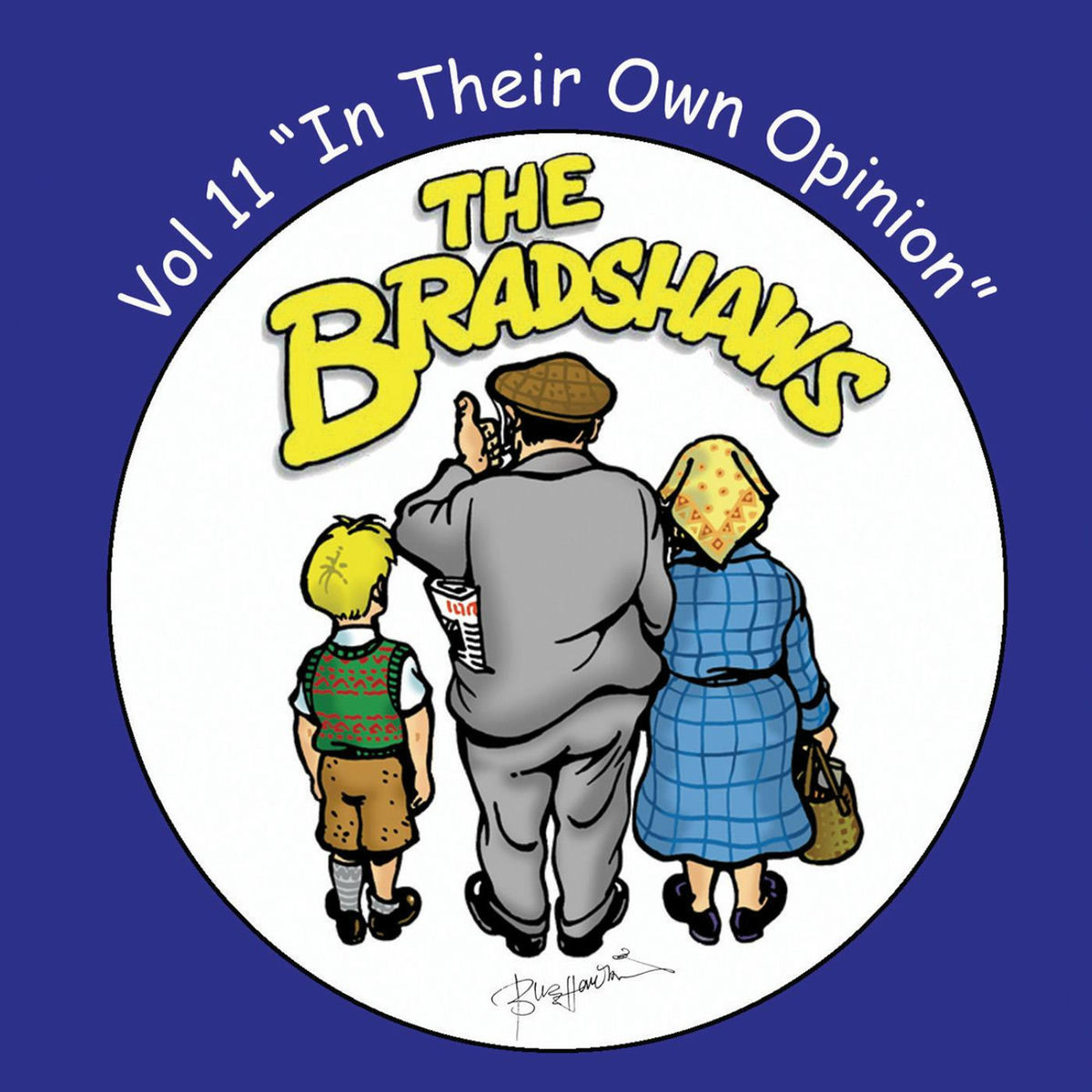 Album cover of The Bradshaws Vol. 11 - in Their Own Opinion