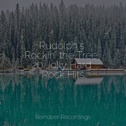 Cover of Rudolph’s Rockin’ the Tree: 20 Jolly Hard Rock Hits