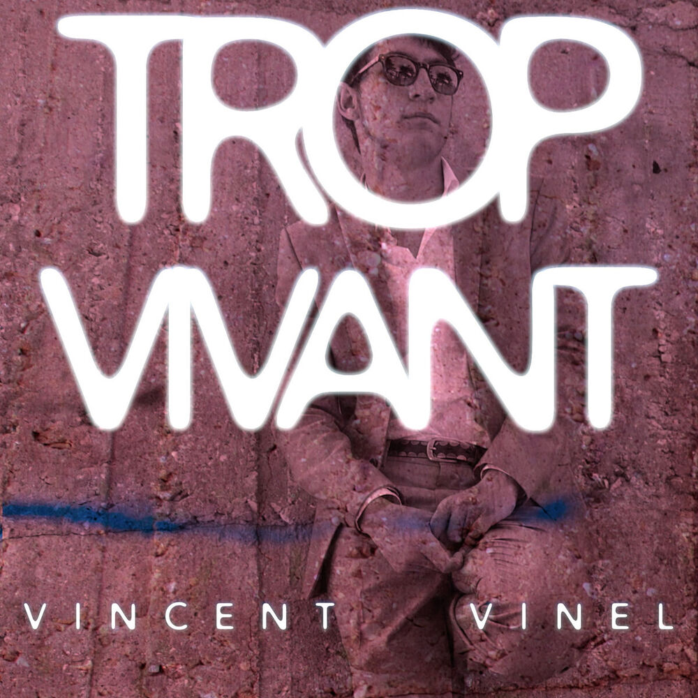Picture of Trop vivant