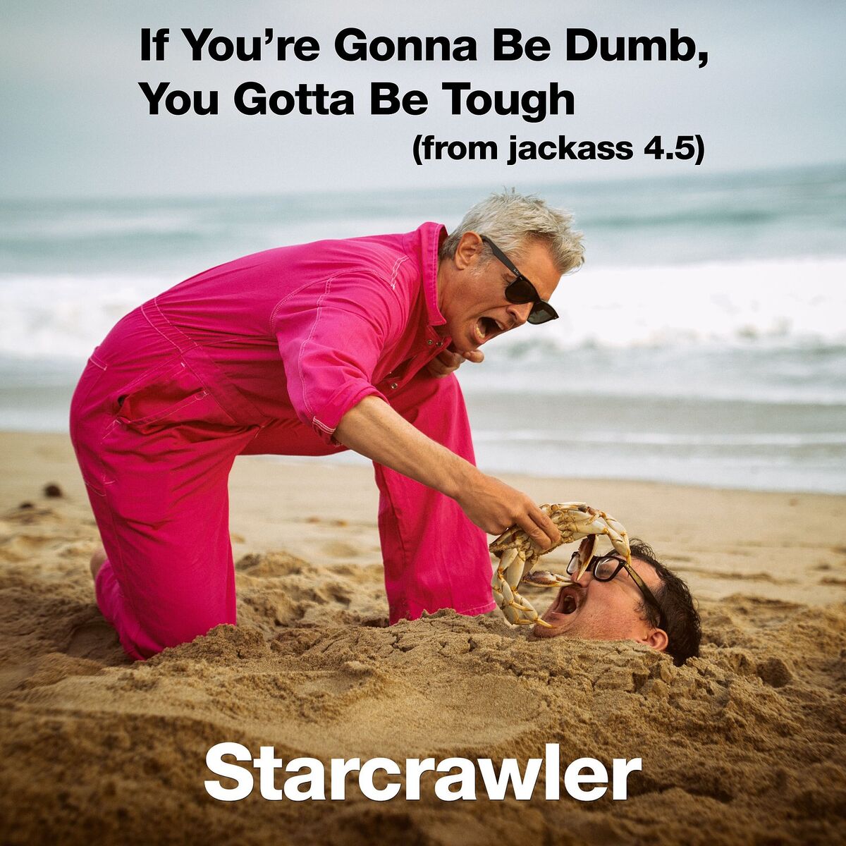 Album cover of If You're Gonna Be Dumb, You Gotta Be Tough (From 