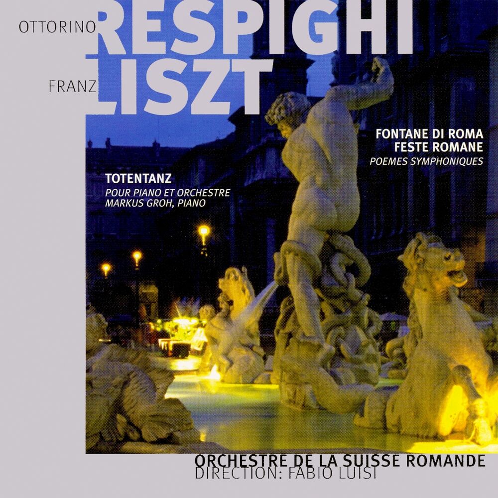 Picture of Respighi et Liszt: Totentantz, Fantane di Roma, Feste romane