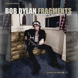 Cover of Fragments - Time Out of Mind Sessions (1996-1997): The Bootleg Series, Vol. 17 (Deluxe Edition)
